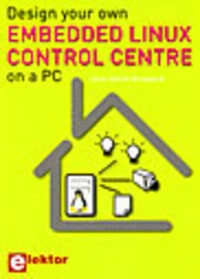 Design your own embedded Linux control centre on a PC