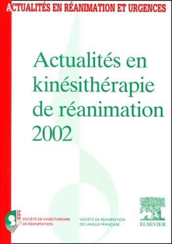  SKR et  SRLF - Actualités en kinésithérapie de réanimation 2002. - XVème Congrès de la Société de kinésithérapie de réanimation.