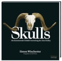 Skulls - Die faszinierende Schädelsammlung des Alan Dudley.