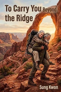 To Carry You Beyond the Ridge