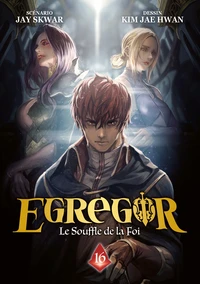 Egregor : Le Souffle de la Foi - Tome 16