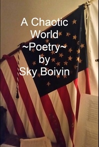  Sky Boivin - A Chaotic World.