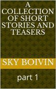  Sky Boivin - Short Stories Teasers Book 1 - 1.