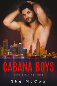  Sky McCoy - Cabana Boys: Book 3 - Cabana Boys, #3.