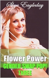  Skye Eagleday - Flower Power Gender Swap Pop! 3 - Flower Power Gender Swap Pop!.