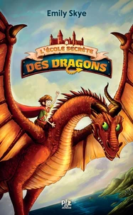 L'école secrète des dragons Tome 1
