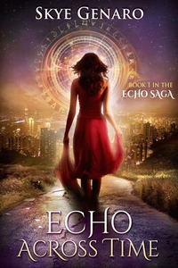Echo Across Time, Book 1 in The Echo Saga