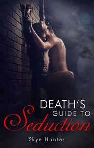 Death's Guide To Seduction