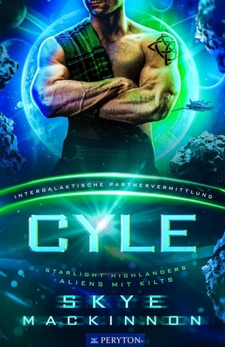  Skye MacKinnon - Cyle - Starlight Highlanders: Aliens mit Kilt, #3.