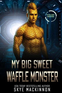 My Big Sweet Waffle Monster