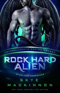 Rock Hard Alien: Starlight Gargoyles #1 (Intergalactic Dating Agency)