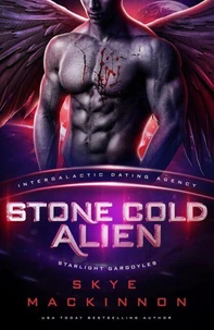 Stone Cold Alien: Starlight Gargoyles #2 (Intergalactic Dating Agency)