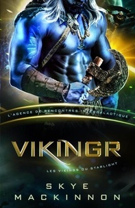  Skye MacKinnon - Vikingr: Les Vikings du Starlight - Starlight: L’Agence de rencontres intergalactique, #4.