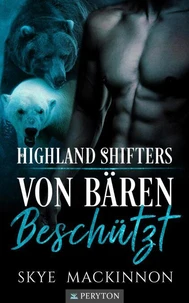 Von Bären beschützt: Ein paranormaler Liebesroman