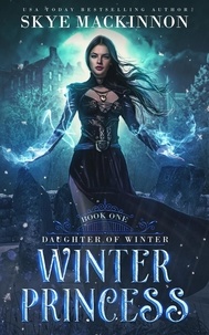  Skye MacKinnon - Winter Princess - Daughter of Winter, #1.