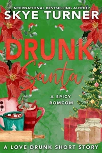 Drunk Santa, A Love Drunk Short Story