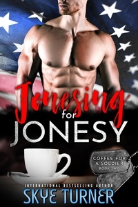  Skye Turner - Jonesing for Jonesy - Coffee for a Soldier.