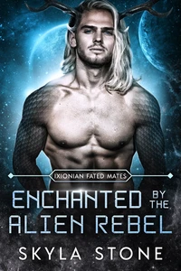 Enchanted by the Alien Rebel