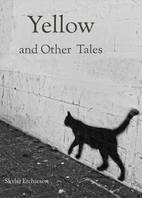  Skylar Etchieson - Yellow and Other Tales.