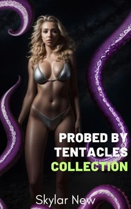 Probed by Tentacles Collection