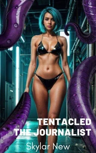 Tentacled: The Journalist