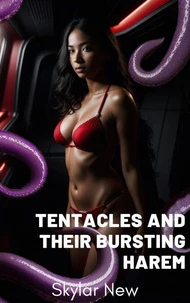Tentacles and Their Bursting Harem
