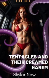 Tentacles and Their Creamed Harem