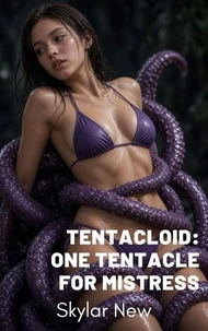 Tentacloid: One Tentacle for Mistress