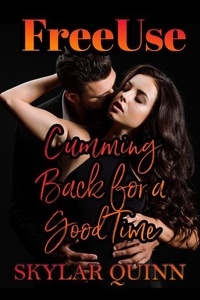 Ebook pdf à télécharger Freeuse: Cumming Back For A Good Time