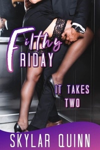 Ebook forum de téléchargement deutsch It Takes Two - Filthy Friday par Skylar Quinn 