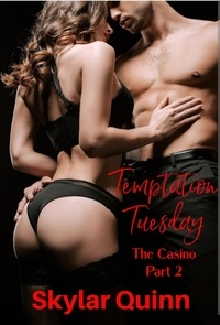 Meilleures ventes eBook fir ipad The Casino Part 2  - Temptation Tuesday par Skylar Quinn (French Edition) PDB 9798223669838