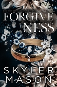  Skyler Mason - Forgiveness - The Faithless Duet, #2.