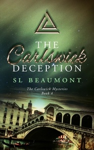  SL Beaumont - The Carlswick Deception - The Carlswick Mysteries, #4.