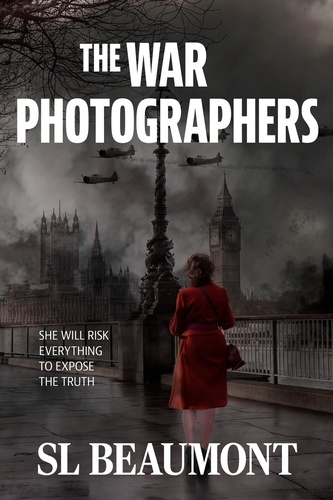  SL Beaumont - The War Photographers.