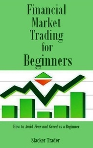  Slacker Trader - Financial Market Trading for Beginners.