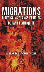 Migrations d'Africains blancs et noirs durant l'Antiquité