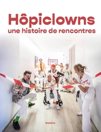 Hopiclowns, une histoire de rencontres