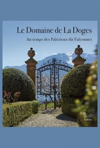  Slatkine - Le Domaine de La Doges - Au temps des Palézieux dit Falconnet.