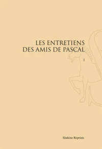 Les entretiens des amis de Pascal