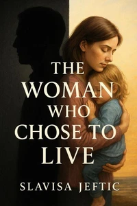 The Woman Who Chose To Live