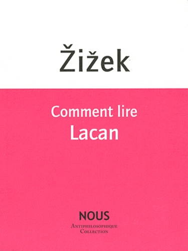 Slavoj Zizek - Comment lire Lacan.