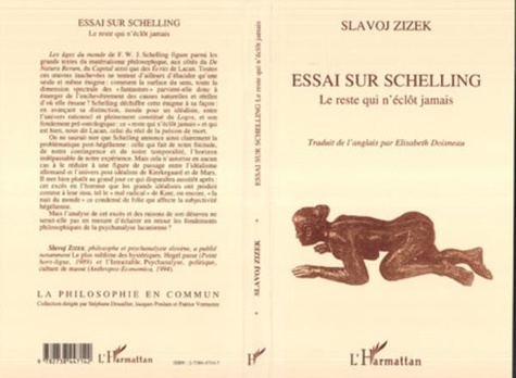 Slavoj Zizek - Essai sur Schelling - "le reste qui n'éclôt jamais".