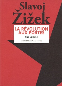 Google livres Android télécharger La Révolution aux portes  - Textes choisis de Lénine de 1917 ePub iBook MOBI 9782370711892 par Slavoj Zizek (Litterature Francaise)