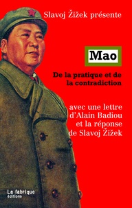 Slavoj Zizek et Alain Badiou - Mao - De la pratique et de la contradiction.