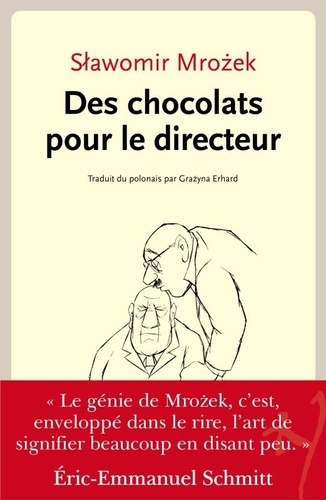 Slawomir Mrozek - Des chocolats pour le Directeur.