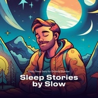  Sleep Stories by Slow - Elias's Sleep Story for Grateful Slumber - Sleep Stories by Slow, #1.