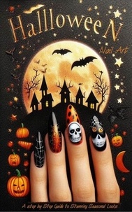 Téléchargement gratuit d'ebooks pour ipad A Step-By-Step Guide to Halloween Nail Art Seasonal Looks - Nail Art, #1