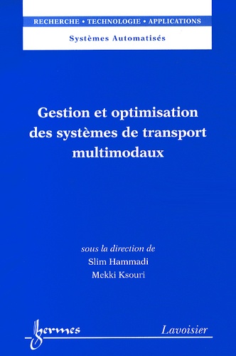 Slim Hammadi et Mekki Ksouri - Gestion et optimisation des systèmes de transport multimodaux.