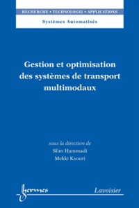 Slim Hammadi et Mekki Ksouri - Gestion et optimisation des systèmes de transport multimodaux.