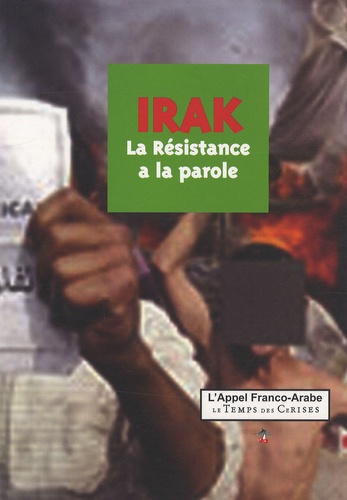 Sliman Doggui et René Lacroix - Irak - La résistance a la parole.